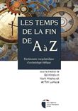 Les temps de la fin de A à Z