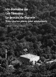 Un domaine où / les témoins / le procès de darwin