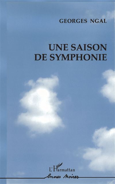 Une saison de symphonie - Georges Ngal - broché