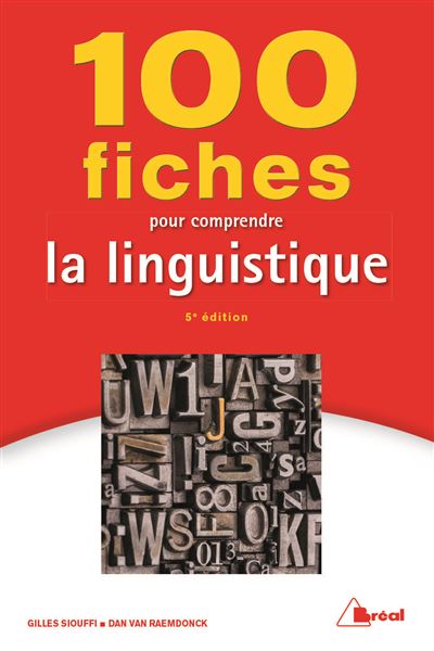 100 fiches pour comprendre la linguistique - Gilles Siouffi - broché