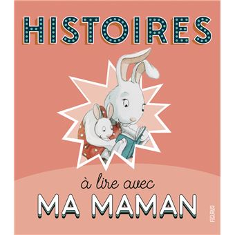 Histoires à lire avec ma maman