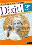 Dixit ! Cahier de latin 3e - 2022