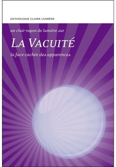La vacuité - La face cachée des apparences