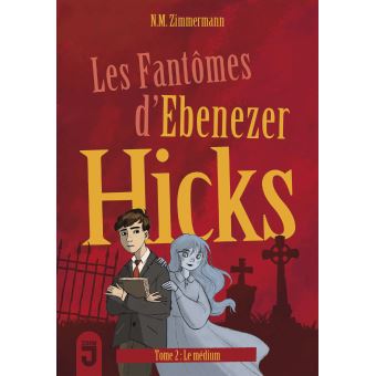 Fantômes d'Ebenezer Hicks 2 (Les) Le médium
