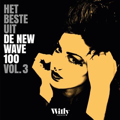 Willy Het Beste Uit De New Wave 100 Vol. 3