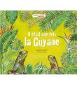 Il était une fois La Guyane