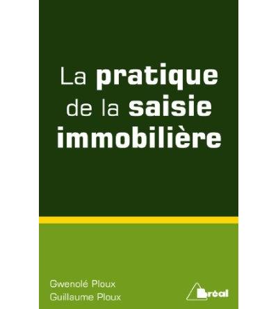 La pratique de la saisie immobilière