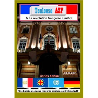 Toulouse AZF & La révolution française lumière