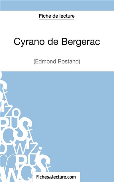 Fiche de lecture : Cyrano de Bergerac d'Edmond Rostand