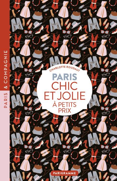 Paris, Chic et jolie à petits prix