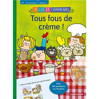 Je lis et comprends - tous fous de creme