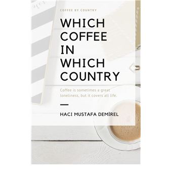 WHICH COFFEE IN WHICH COUNTRY - 1