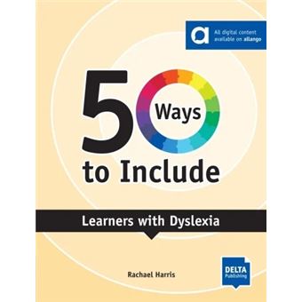 50 Ways to Include Learners with Dyslexia (WT)