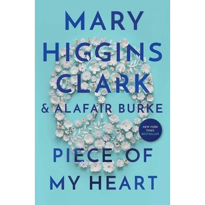 Piece of My Heart broché Mary Higgins Clark Alafair Burke Achat Livre ou ebook fnac