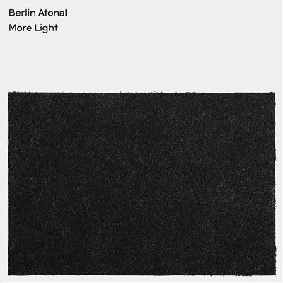 Berlin Atonal More Light