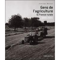Gens de la terre La France rurale : 1880-1940 - relié - Jean-Luc