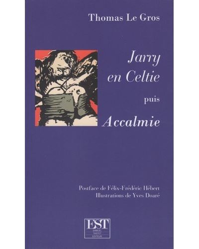 Jarry en Celtie puis Accalmie