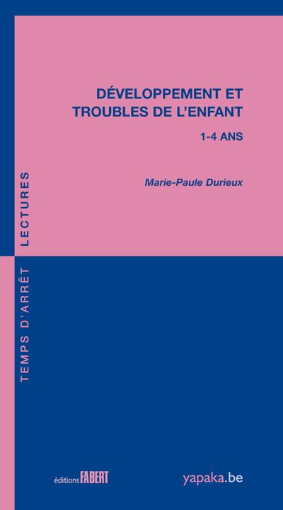Développement et troubles de l'enfant 1 à 4 ans
