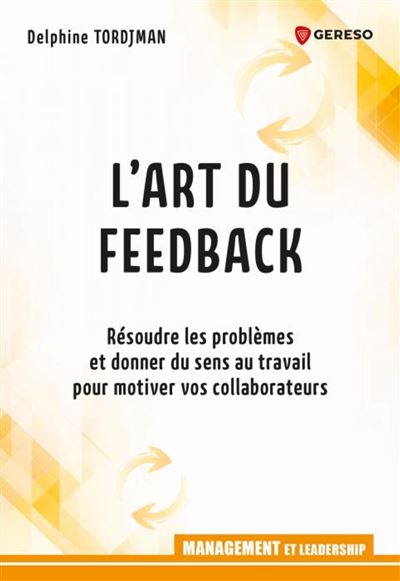 L'art du feed-back - Delphine Tordjman - broché