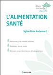 L'alimentation santé - Retrouvez une vitalité oubliée