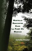 Mortelle Rencontre Dans La Forêt Du Morvan
