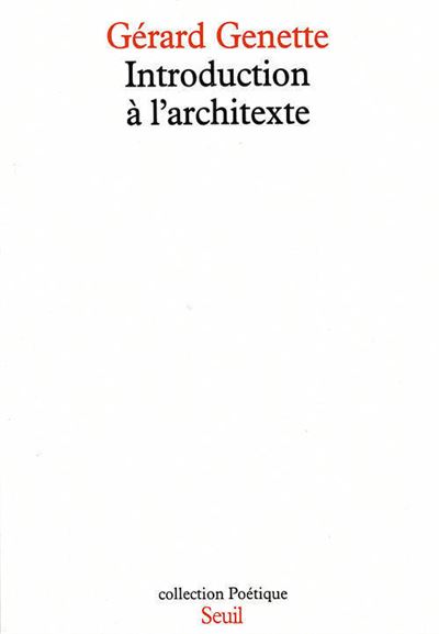 Introduction à l'architexte - Gérard Genette - (donnée non spécifiée)