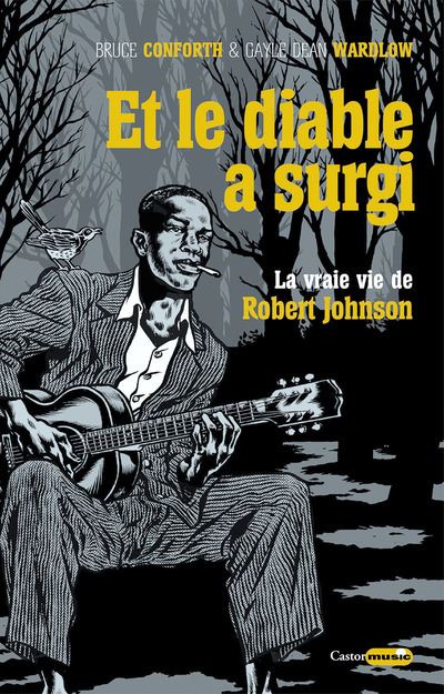 Et Le Diable A Surgi - La Vraie Vie De Robert Johnson - Broché - Bruce ...