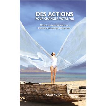 Des actions pour changer votre vie