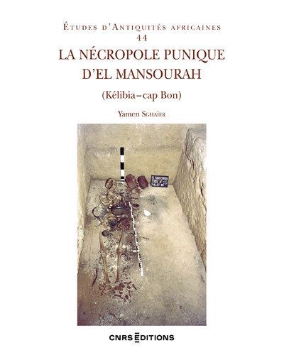 La nécropole punique D'El Mansourah (Kélibia - Cap Bon) - Yamen Sghaïer - broché