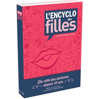 L Encyclo Des Filles Edition 15 Ans Edition Speciale 15 Ans 17 Relie Sonia Feertchak Cathy Muller Achat Livre Fnac