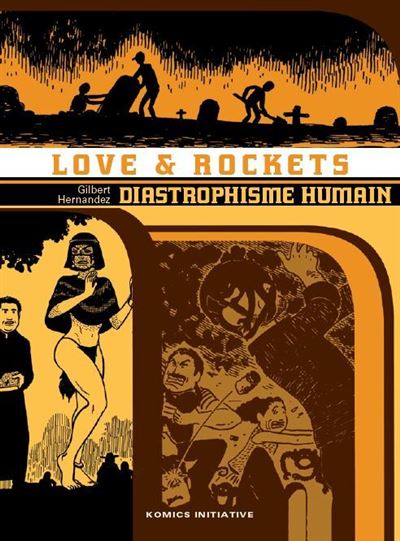 Love & Rockets T04 - Gilbert Hernandez - broché