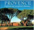 Provence explored and unexplored chateaux