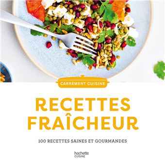 100 recettes fraîcheur