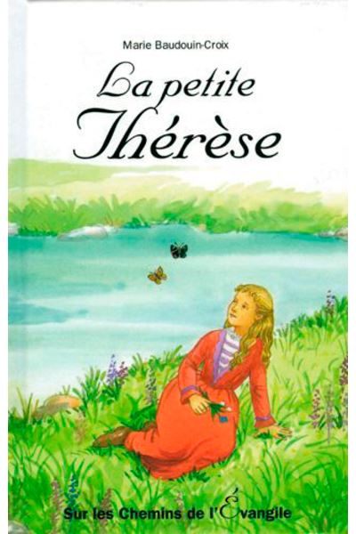 La petite therese - Marie Baudouin-Croix - cartonné