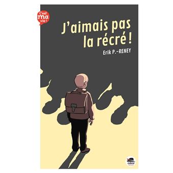 J'aimais pas la récré.