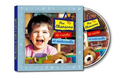 Mes chansons de creche et maternelle