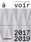 À voir - Architectures romandes 2017-2019