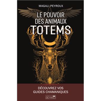 Le Pouvoir Des Animaux Totem Broche Magali Peyroux Achat Livre Ou Ebook Fnac