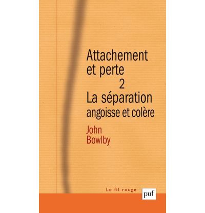 Attachement et perte. Volume 2 - John Bowlby - broché