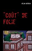 "Coût" de Folie