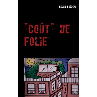 "Coût" de Folie