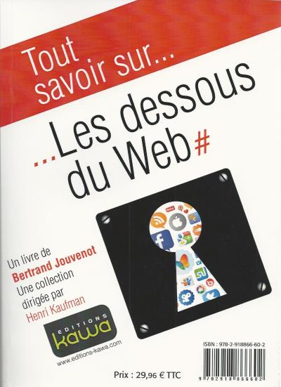 Les dessous du web : learn all about... the inside story of the web