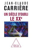 Un siècle d'oubli, le XXe