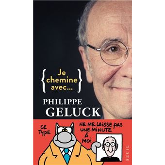 Je chemine avec Philippe Geluck