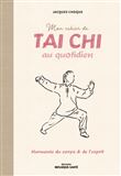 Mon cahier de tai chi au quotidien