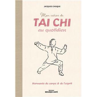 Mon cahier de tai chi au quotidien