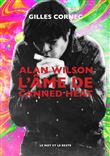 Alan Wilson l'âme de Canned Heat