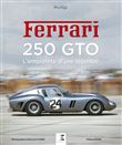 Ferrari 250 GTO - l'empreinte d'une légende