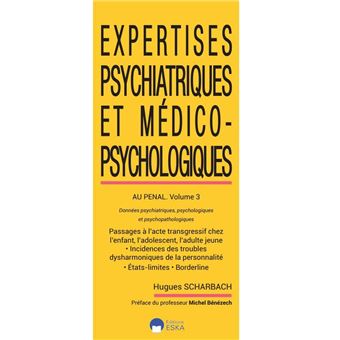 Expertises psychiatriques et médico-psychologiques au pénal-volume 3