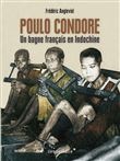 Poulo Condore - Un bagne français en Indochine